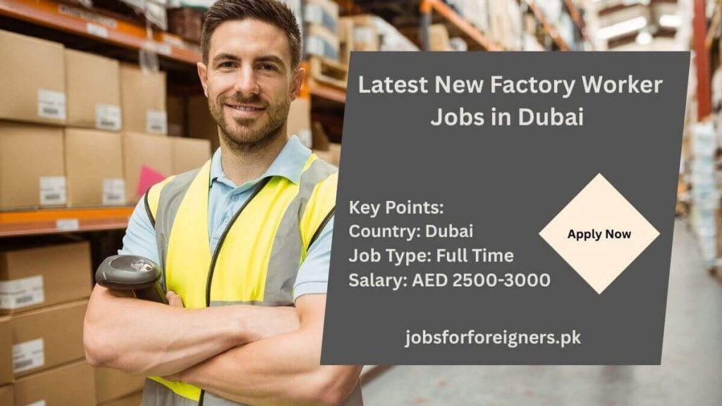 Latest New Factory Worker Jobs in Dubai