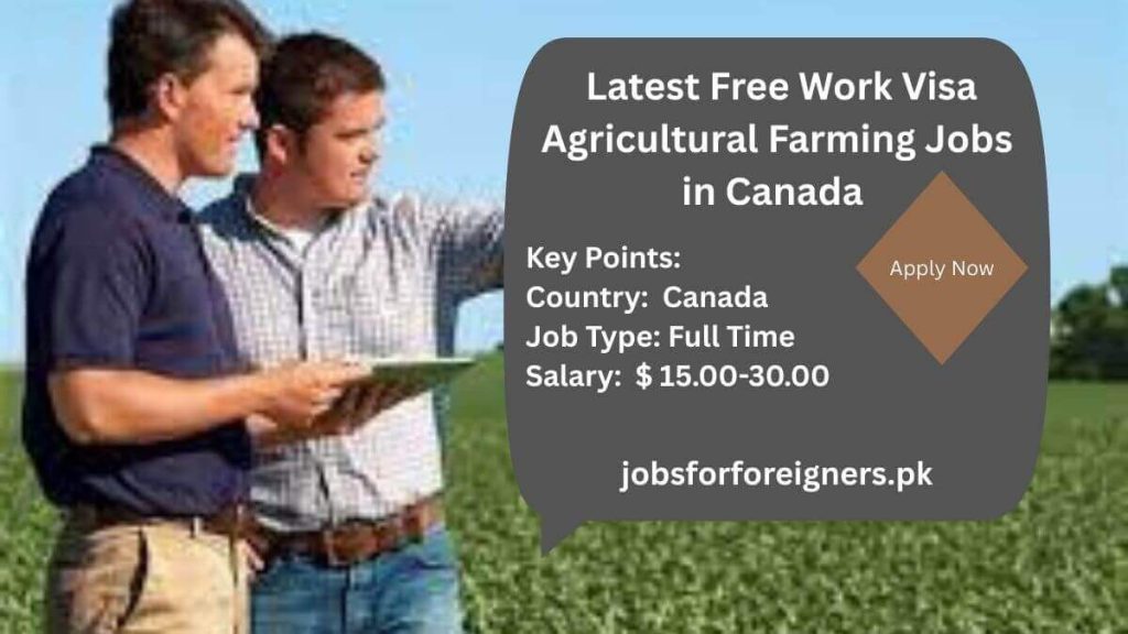 Latest Free Work Visa Agricultural Farming Jobs in Canada